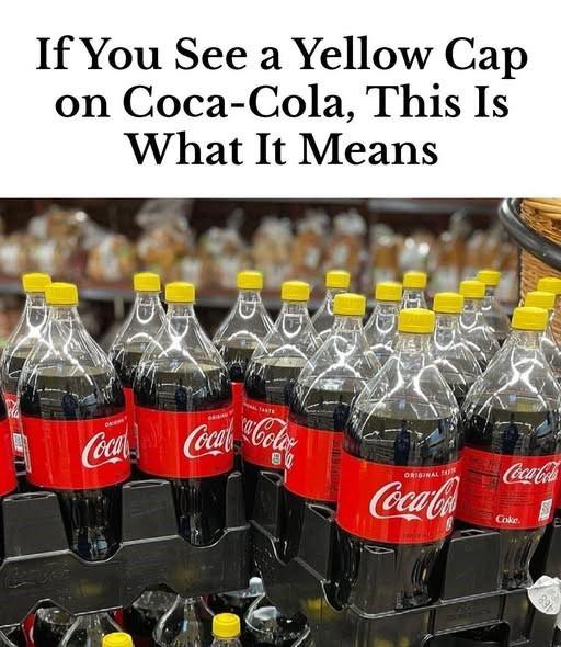 If You See a Yellow Cap on Coca-Cola, This Is What It Means