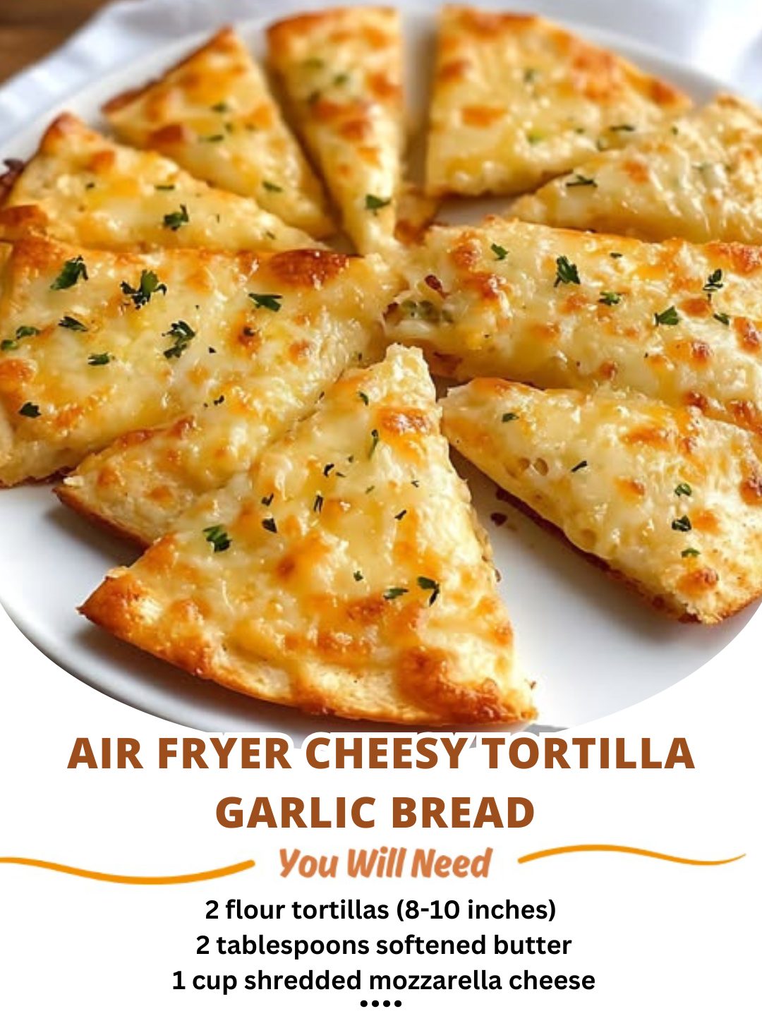 Air Fryer Cheesy Tortilla Garlic Bread