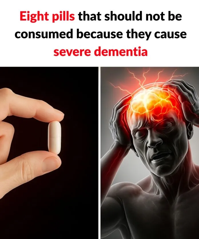 War:ning! Eight pills that should not be consumed because they cause severe dementia